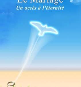 Le mariage : un accès à l'éternité